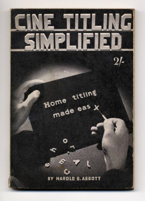 Cine Titling Simplified by Harold B Abbott