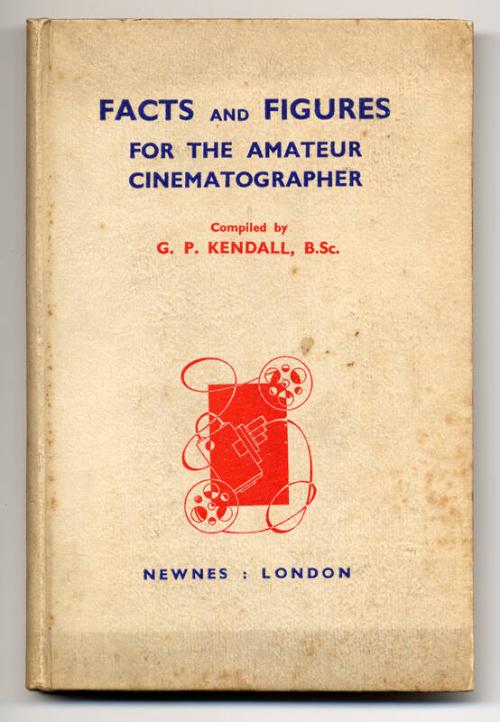 Facts and Figures for the Amateur Cinematographer
