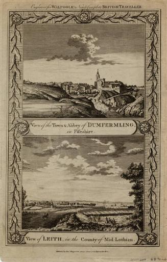 View of the Abbey and Town of Dunfermline and View of Leith