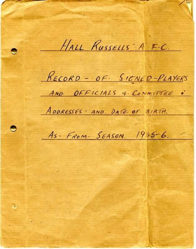 Record Of Signed Players And Officials And Committee Of Hall Russell's Football Club, 1945-6 On