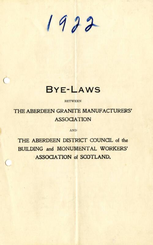 Bye-Laws between The Aberdeen Granite Manufacturers' Association and The Aberdeen District Council of the Building and Monumental Workers' Association of Scotland