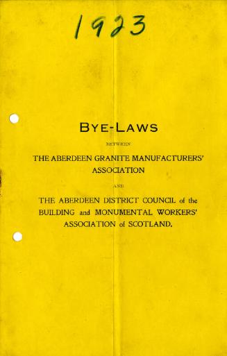 Bye-Laws between The Aberdeen Granite Manufacturers' Association and The Aberdeen District Council of the Building and Monumental Workers' Association of Scotland