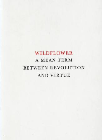 Wildflower: A Mean Term Between Revolution and Virtue