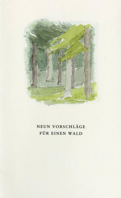 Neun Vorschläge Für Einen Wald (Nine Proposals for a Forest)