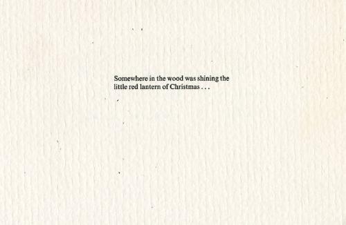 Somewhere in the wood was shining the little red lantern of Christmas...