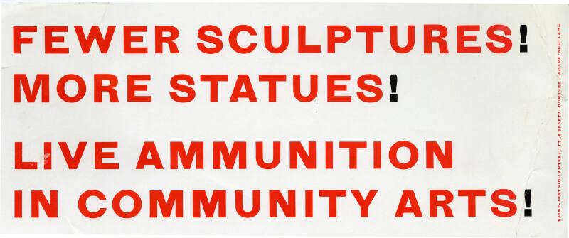 Fewer Sculptures! More Statues! Live Ammunition in Community Arts!