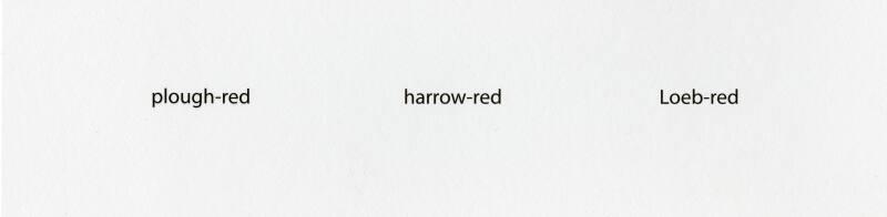 Plough-red Harrow-red Loeb-red