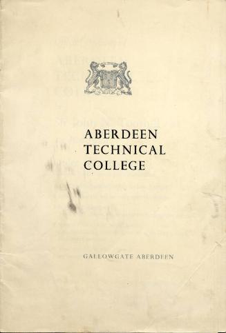 Programme for the Offical Opening of Aberdeen Technical College by Sir John N. Toothill CBE on 1 May 1964