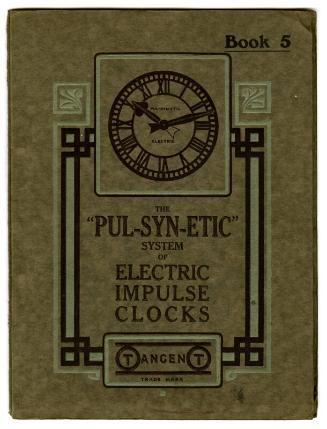Book 5: The "Pul-Syn-Etic" System of Electric Impulse Clocks