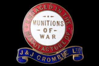 Enamelled Lapel Badge:Engaged in the Manufacture of  Munitions of War J. & J. Crombie