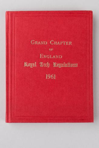 Grand Chapter of England Royal Arch Regulations 1961