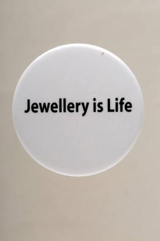 'Jewellery is Life' button badge