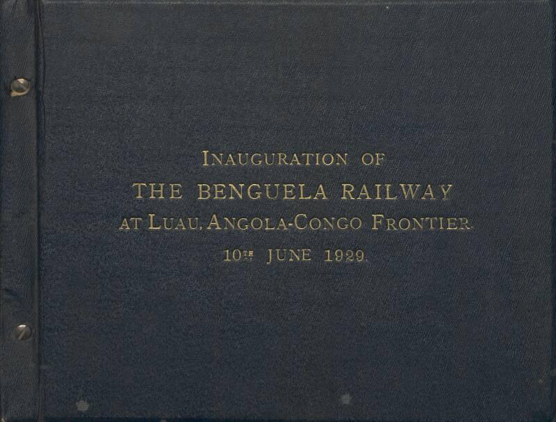 Inauguration of the Benguela Railway at Luau, Angola- Congo Frontier 10th June 1929