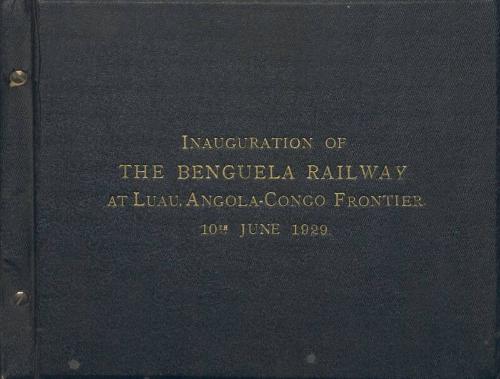 Inauguration of the Benguela Railway at Luau, Angola- Congo Frontier 10th June 1929
