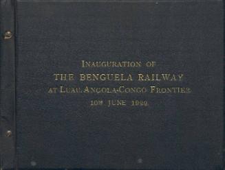 Inauguration of the Benguela Railway at Luau, Angola- Congo Frontier 10th June 1929