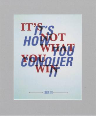 "It's Not What You Win But How You Conquer It" London 2012 Print